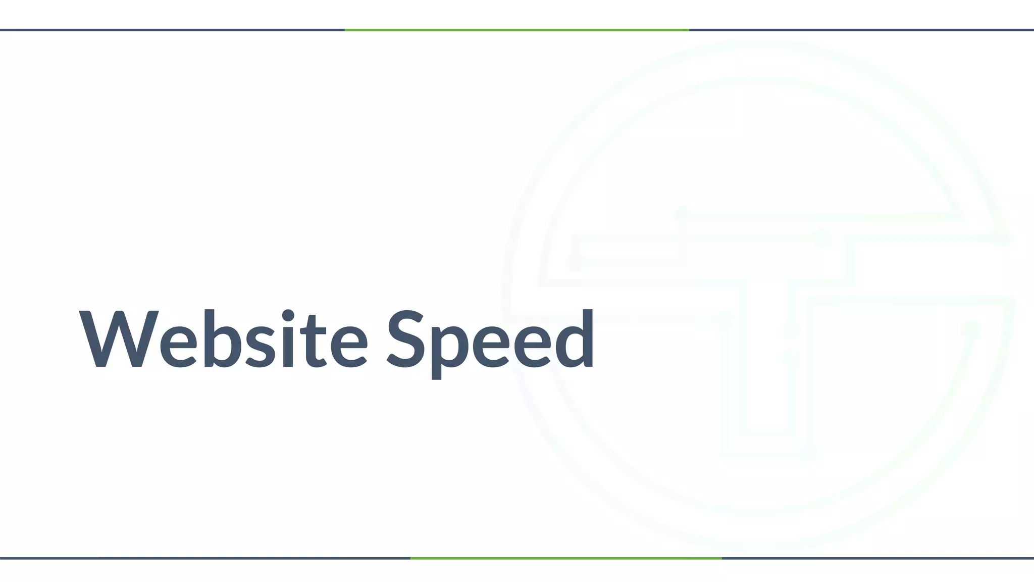 Website Speed
 