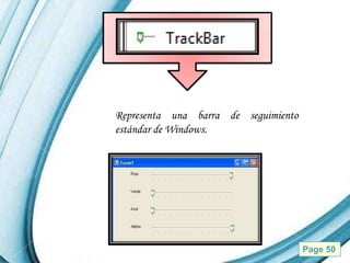 Representa una barra de seguimiento
estándar de Windows.




   Powerpoint Templates               Page 50
 
