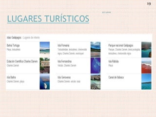 LUGARES TURÍSTICOS
ECUADOR
19
 