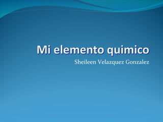 Sheileen Velazquez Gonzalez 