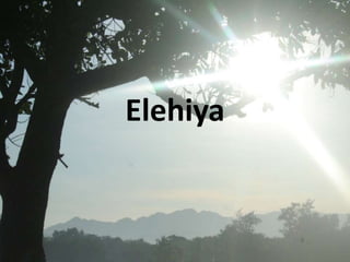 Elehiya
 