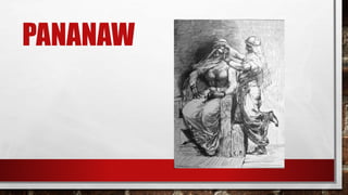 PANANAW
 