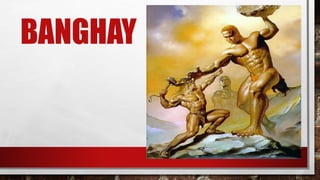 BANGHAY
 