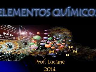 Prof. Luciane
2014
 