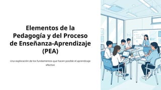 Elementos Fundamentales de la Pedagogía y el Proceso de Enseñanza ...