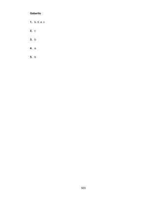503 
Gabarito 
1. b, d, a, c 
2. c 
3. b 
4. a 
5. b 
 