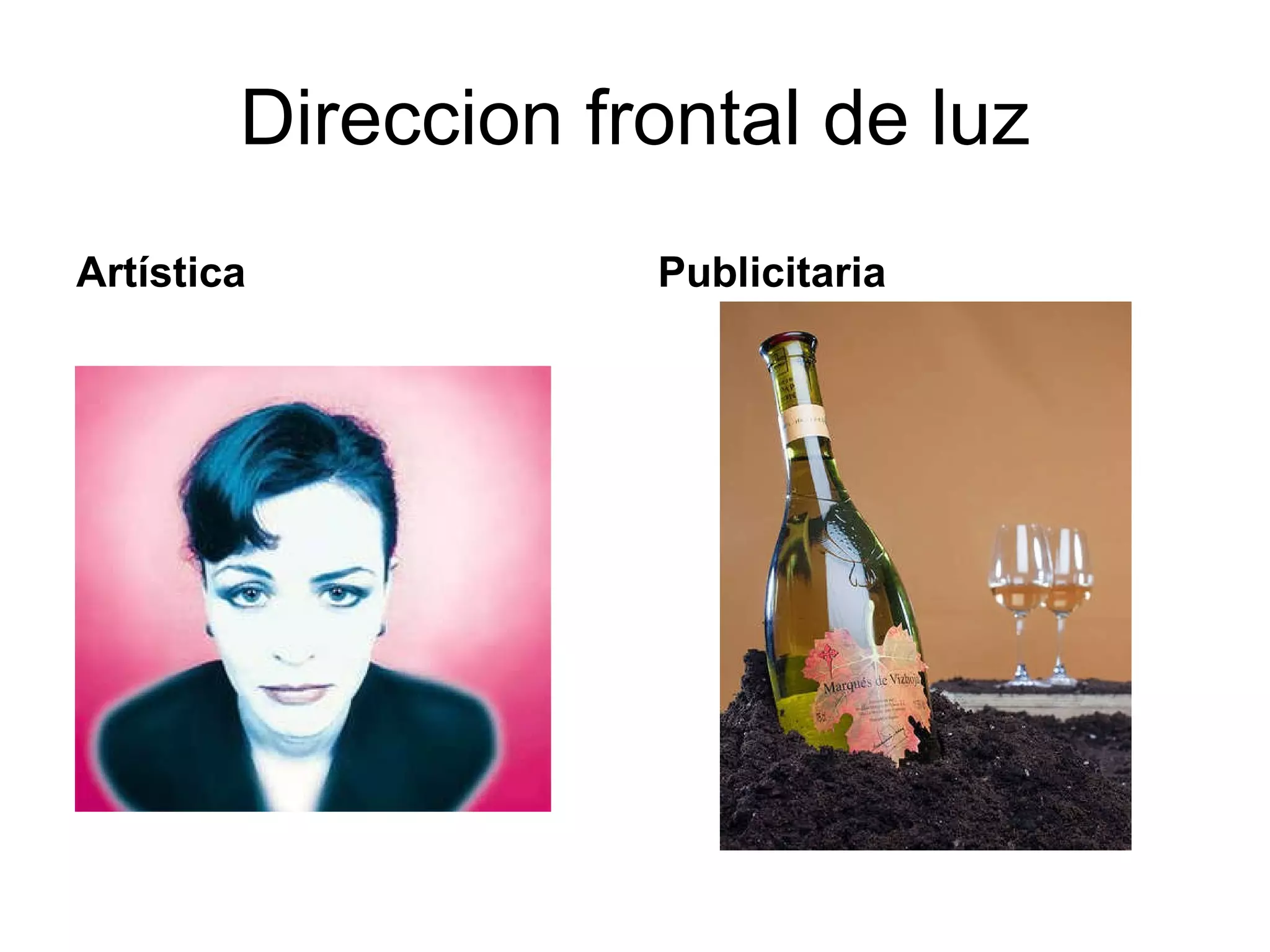 Direccion frontal de luz Artística Publicitaria 