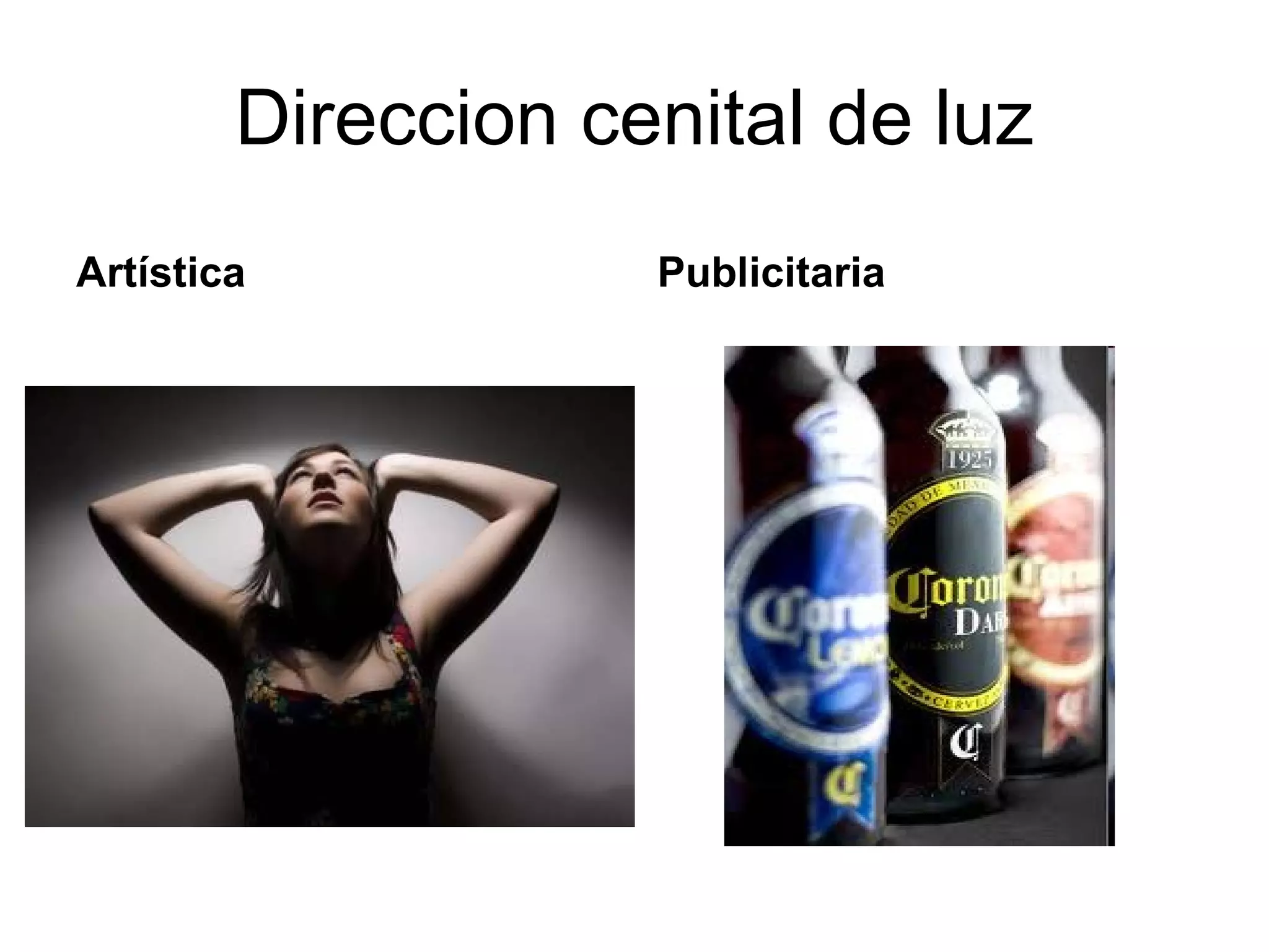 Direccion cenital de luz Artística Publicitaria 