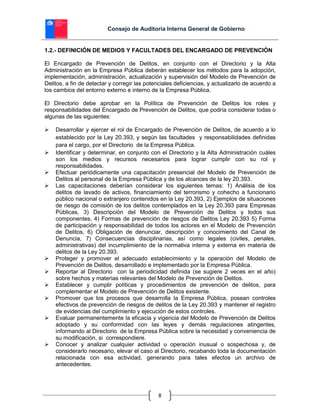 Consejo de Auditoría Interna General de Gobierno
8
1.2.- DEFINICIÓN DE MEDIOS Y FACULTADES DEL ENCARGADO DE PREVENCIÓN
El ...