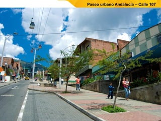 Paseo urbano Andalucía – Calle 107
 