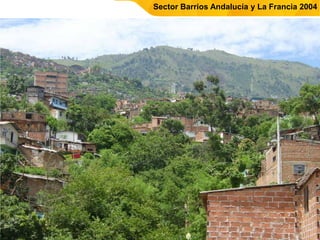 Sector Barrios Andalucía y La Francia 2004
 