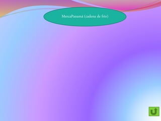MercaPanamá (cadena de frío)
 