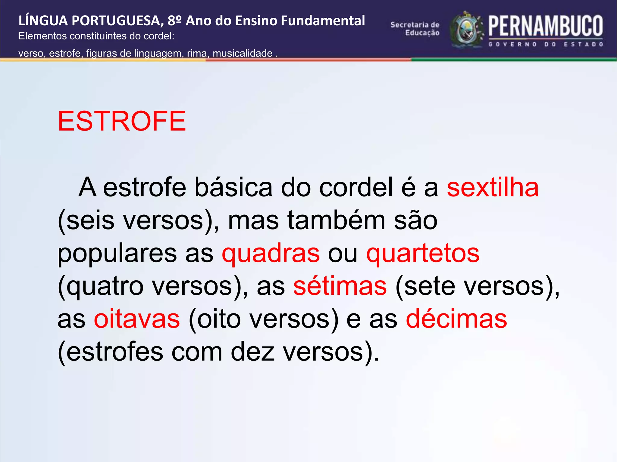 Elementos constituintes do cordel verso, estrofe, figuras de linguagem ...