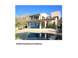 Chalet arquitectura moderna
 