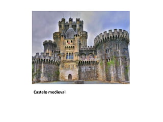 Castelo medieval
 