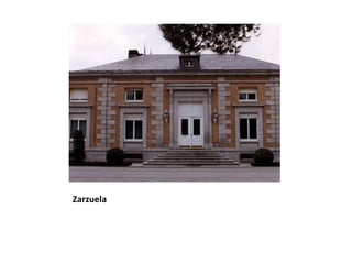 Zarzuela
 