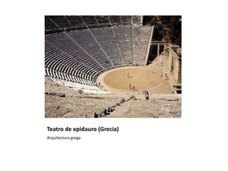 Teatro de epidauro (Grecia)
Arquitectura grega
 