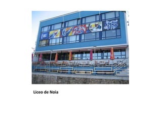 Liceo de Noia
 