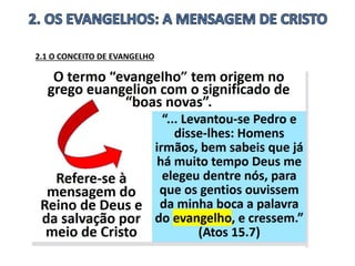 2.1 O CONCEITO DE EVANGELHO
 