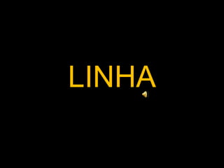 LINHA 