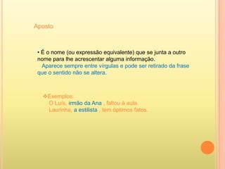 Complemento Directo Designa o ser ou o objecto sobre o qual recai a acção expressa pelo verbo.