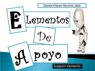 poyo E De A Daniela Virguez Martínez_35518 Support elements 