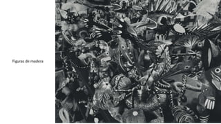Figuras de madera