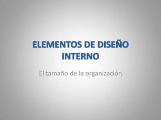 El tamaño de la organización

 