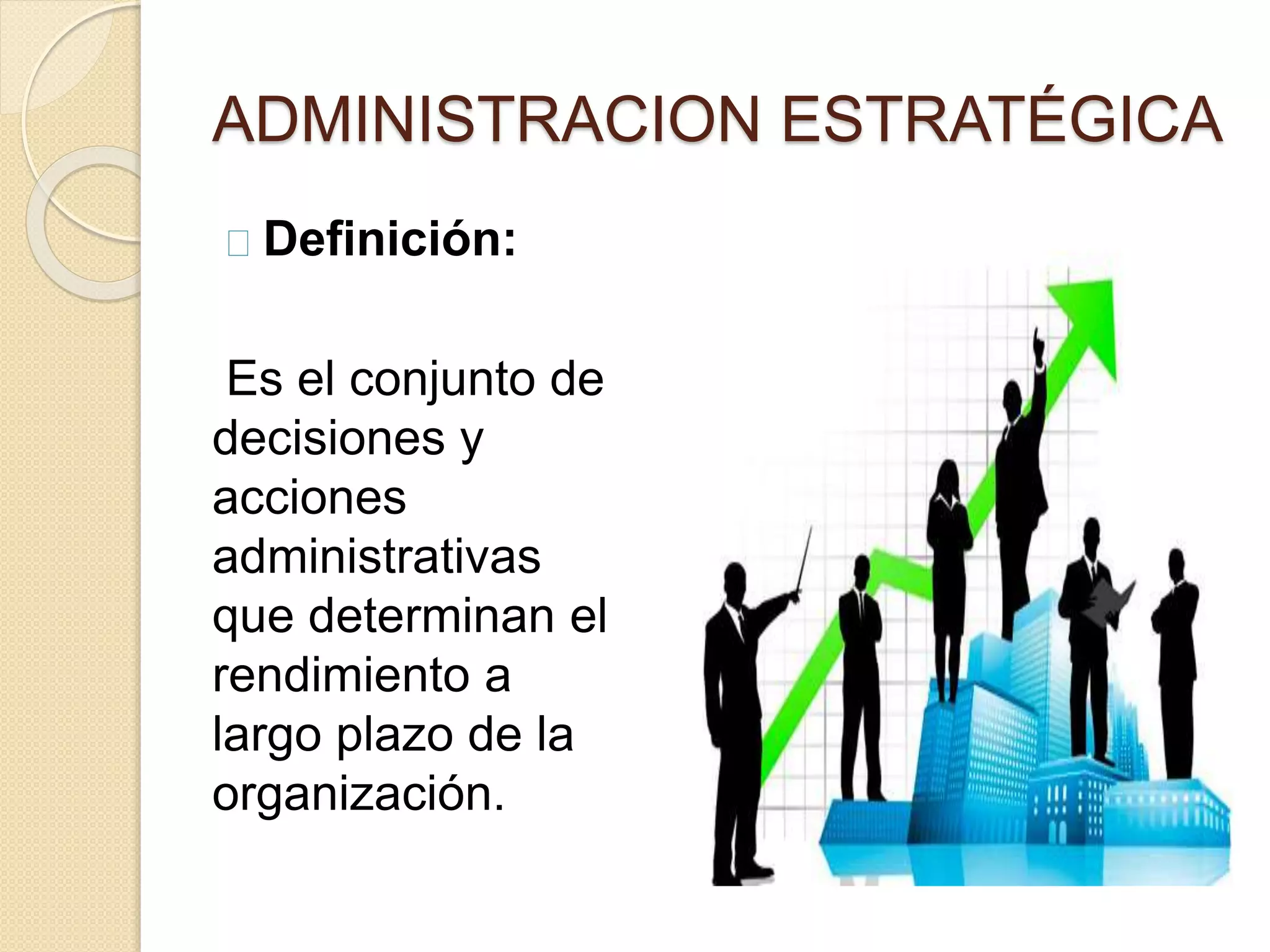 Elementos de la administracion estrategica | PPTX