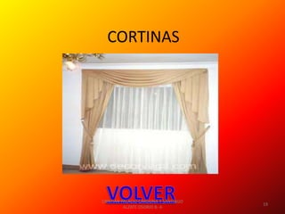 CORTINAS




CRISTIAN PALACIO CARDONA Y SANTIAGO
                                      19
          ALZATE OSORIO 8- A
 