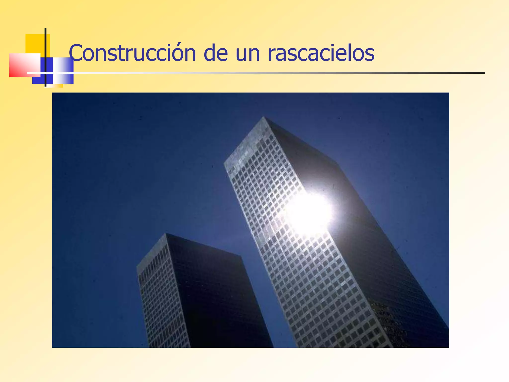 Construcción de un rascacielos
 