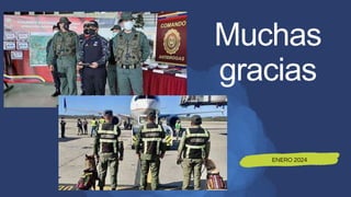 Muchas
gracias
ENERO 2024
 