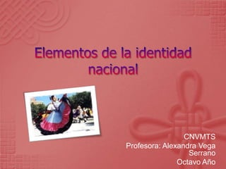 CNVMTS
Profesora: Alexandra Vega
Serrano
Octavo Año
 