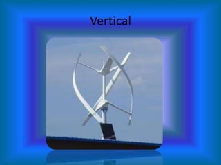 Vertical
 