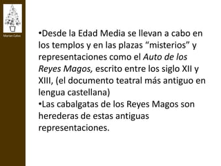 Con el tiempo, pasaron a realizarse con figuras de madera o barro. 