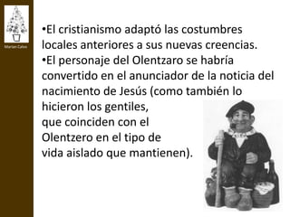 Desde la Edad Media se llevan a cabo en los templos y en las plazas “misterios” y representaciones como el Auto de los Reyes Magos, escrito entre los siglo XII y XIII, (el documento teatral más antiguo en lengua castellana) 