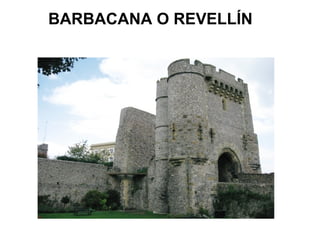 BARBACANA O REVELLÍN