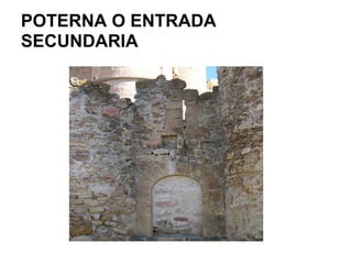 POTERNA O ENTRADA
SECUNDARIA