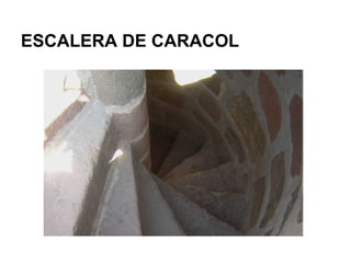 ESCALERA DE CARACOL