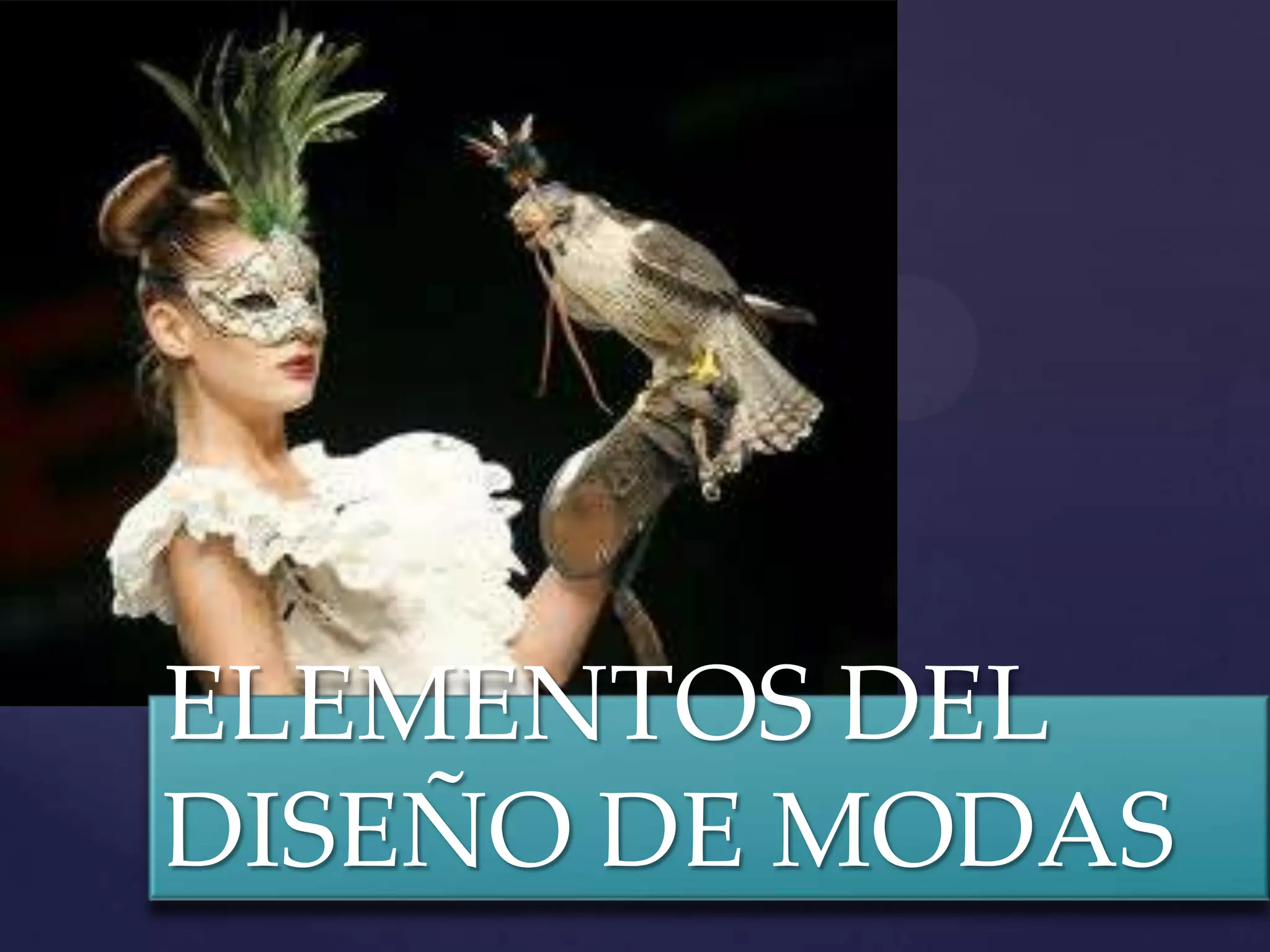 Elementos del diseno de modas | PPTX