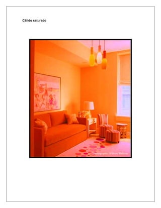 Cálido saturado
 