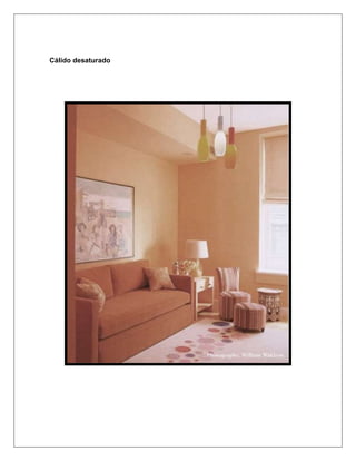 Cálido desaturado
 