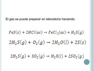 El gas se puede preparar en laboratorio haciendo:
 