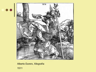 Alberto Durero, Xilografía 1511 