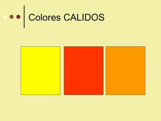 Colores CALIDOS 