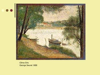 Clima Gris George Seurat 1888 