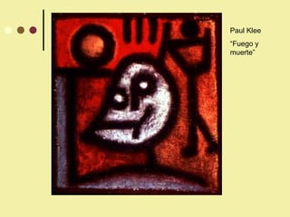 Paul Klee “ Fuego y muerte” 