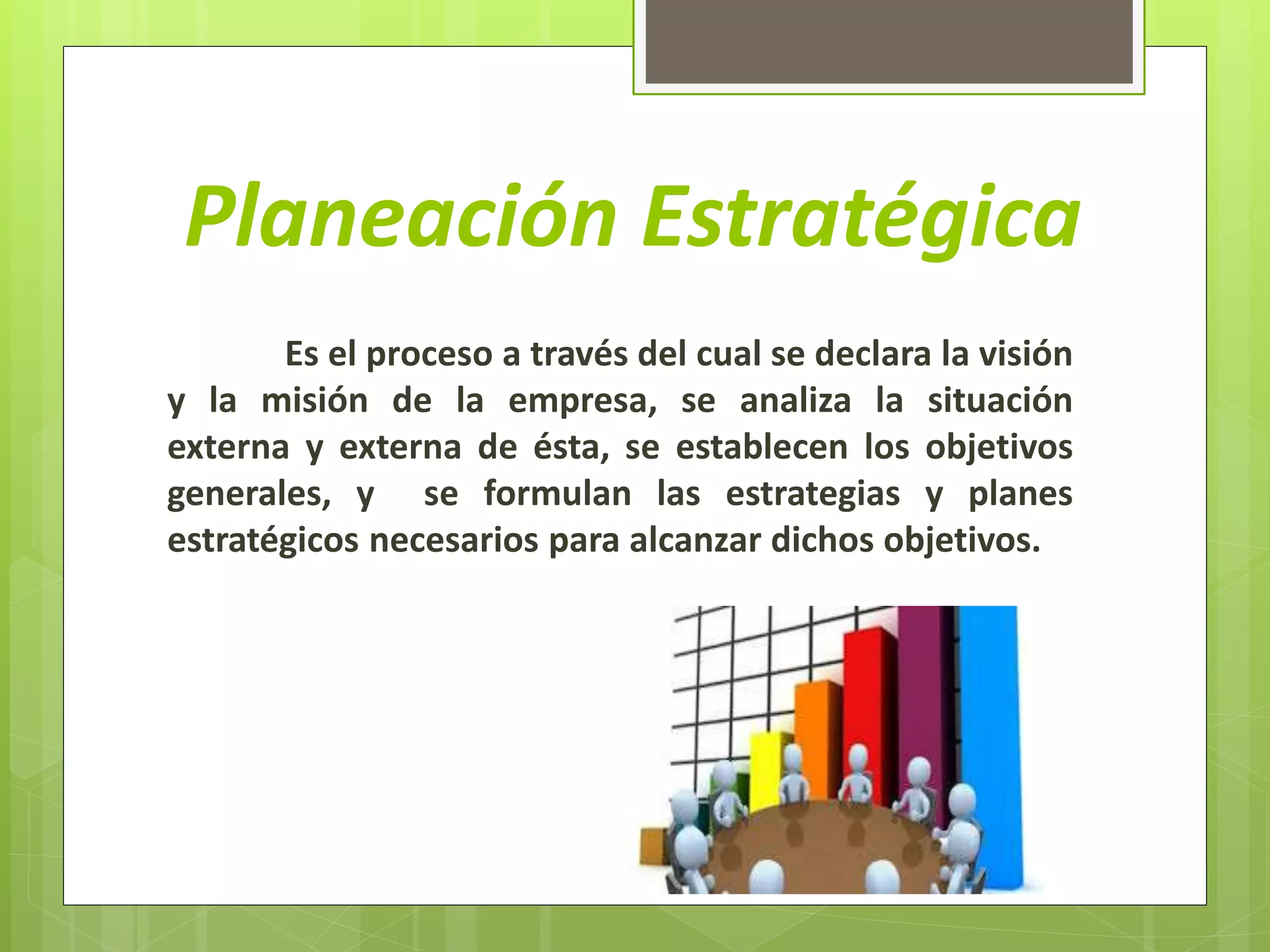Planeación estrategica y sus elementos | PPTX