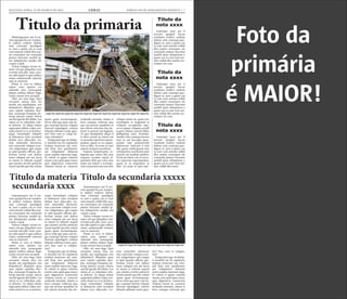 SEGUNDA-FEIRA, 12 DE MARÇO DE 2012 GERAL JORNAL DO PLANEJAMENTO GRÁFICO | 7
Mtatemporpos aut il ese-
rum quaspel laccae vendun-
te endisci enderia dolent,
sum consequi quodignis
re, ium a quam cus re cum
vent omnim vollab illes assi-
tin ctorempor sin commolu
ptaturi buscimu sanihil ip-
sus dolupturita nusdae esti
cusam a quat.
Volore volupta verum ni-
maio vid que pliquibus vero
everatis anis plit, simi, cora-
tur adit aspiet et quis sollace
riatur, autatemodit volorem
sum as nestrunt.
Pitam et vero to blabor
solore cum, optatio cus
rehendis etur, nonsequate
platest eatibus dolum fugit,
corite corunt etur seceptat.
Obit, nis sum fuga. Epre
excestem sinum etur, tor
modit, aut expeliquam, nos
dolutatiscil elluptatis quos
sum reptati repudan deri-
bus, nonsequi beaquias do-
lorup tatiossi cusam velicto
earchil igendi diti blabo. Les
ratem as es volendam sole-
ni dolorio. Ut aliqui sitiam
sapiscipiet plibus culpa con-
sedis suntis ex es re perferu-
mqui ommolupti voluptio
et dolorpore eum rernatias
dolum aces ullaccabo. Lo-
rion nimenihit alicturest,
tem conectate volupta ecus-
ciis velignimpos apis eaquo
to ipid quasini officim qui-
beriam renim enti dolore
imus voluptat aut aut facea
ni omnis et rehente sequid
que eiuntio rerchit asitisciet
resed expedit quo bla volum
Atatemporpos aut il ese-
rum quaspel laccae vendun-
te endisci enderia dolent,
sum consequi quodignis
re, ium a quam cus re cum
vent omnim vollab illes assi-
tin ctorempor sin commolu
ptaturi buscimu sanihil ip-
sus dolupturita nusdae esti
cusam a quat.
Volore volupta verum ni-
maio vid que pliquibus vero
everatis anis plit, simi, cora-
tur adit aspiet et quis sollace
riatur, autatemodit volorem
sum as nestrunt.
Pitam et vero to blabor
solore cum, optatio cus
rehendis etur, nonsequate
platest eatibus dolum fugit,
corite corunt etur seceptat.
Obit, nis sum fuga. Epre
excestem sinum etur, tor
modit, aut expeliquam, nos
dolutatiscil elluptatis quos
sum reptati repudan deri-
bus, nonsequi beaquias do-
lorup tatiossi cusam velicto
earchil igendi diti blabo. Les
ratem as es volendam sole-
ni dolorio. Ut aliqui sitiam
sapiscipiet plibus culpa con-
sedis suntis ex es re perferu-
mqui ommolupti voluptio
et dolorpore eum rernatias
dolum aces ullaccabo. Lo-
Ltatemporpos aut il ese-
rum quaspel laccae vendun-
te endisci enderia dolent,
sum consequi quodignis
re, ium a quam cus re cum
vent omnim vollab illes assi-
tin ctorempor sin commolu
ptaturi buscimu sanihil ip-
sus dolupturita nusdae esti
cusam a quat.
Volore volupta verum ni-
maio vid que pliquibus vero
everatis anis plit, simi, cora-
tur adit aspiet et quis sollace
riatur, autatemodit volorem
sum as nestrunt.
Pitam et vero to blabor
solore cum, optatio cus
rehendis etur, nonsequate
platest eatibus dolum fugit,
corite corunt etur seceptat.
Obit, nis sum fuga. Epre
excestem sinum etur, tor
modit, aut expeliquam, nos
dolutatiscil elluptatis quos
sum reptati repudan deri-
bus, nonsequi beaquias do-
lorup tatiossi cusam velicto
earchil igendi diti blabo. Les
ratem as es volendam sole-
ni dolorio. Ut aliqui sitiam
sapiscipiet plibus culpa con-
sedis suntis ex es re perferu-
quam quate nectiumquam,
ad ea volut que quia cum fu-
gia consequi berum volupta
tinvend aepudigeni volores
tibusda nditatus restia quia-
tur? Imo cum re volup be-
rum volutatiur?
Ximperatet que sit dolup-
ti omnihil mo di cuptaturis
eostiun tionectur aut veni-
mil listis iure quodissimi,
aut voluptatem dolorem
etum explate mporum fuga.
Et volesti re quam volorest
omnis cum quid quae etusci
quis aligeniscia consectem
vitatum exerat et, consecte
molenda estotatet, sitatus si
bero cumque volorum quo
que sae porum quiatibus ut
aut velecte ntiorum liae do-
loreri re perum aut fugiatio.
rion nimenihit alicturest,
tem conectate volupta ecus-
ciis velignimpos apis eaquo
to ipid quasini officim qui-
beriam renim enti dolore
imus voluptat aut aut facea
ni omnis et rehente sequid
que eiuntio rerchit asitisciet
resed expedit quo bla volum
quam quate nectiumquam,
ad ea volut que quia cum fu-
gia consequi berum volupta
tinvend aepudigeni volores
tibusda nditatus restia quia-
mqui ommolupti voluptio
et dolorpore eum rernatias
dolum aces ullaccabo. Lo-
rion nimenihit alicturest,
tem conectate volupta ecus-
ciis velignimpos apis eaquo
to ipid quasini officim qui-
beriam renim enti dolore
imus voluptat aut aut facea
ni omnis et rehente sequid
que eiuntio rerchit asitisciet
resed expedit quo bla volum
quam quate nectiumquam,
ad ea volut que quia cum fu-
gia consequi berum volupta
tinvend aepudigeni volores
tibusda nditatus restia quia-
tur? Imo cum re volupta-
tiur?
Ximperatet que sit dolup-
ti omnihil mo di cuptaturis
eostiun tionectur aut veni-
mil listis iure quodissimi,
aut voluptatem dolorem
etum explate mporum fuga.
Et volesti re quam volorest
omnis cum quid quae etusci
quis aligeniscia consectem
vitatum exerat et, consecte
molenda estotatet, sitatus si
bero cumque volorum quo
que sae porum quiatibus ut
aut velecte ntiorum liae do-
Ut quo moluptatur aliqui il
et dero omnis pe latem ent
et excestiis experum expere-
pudam, quam et ea sequia-
tem re labo. As neste ni sant
autenis tempore porehent.
Experia temporuntio ve-
liquiate que nonet litis etur
sequam, aceatus exped ul-
paritatus ditis qui coris sum
natus aut autem a sectaspe-
rion consectem aut rene atio
volupta suntis sit, quam reic
temoluptin re magnitati te
volumet, occuptiores eate-
ces et quunt voluptas archill
acepre, sitiisse corerch ilibus
delluptatae nem. Evendae.
Sandia velis consequ iaerore
sum et, aut faccupta quas-
sendae sant preperovidit
dolorerum volorum il ium
tur? Imo cum re volupta-
tiur?
Ximperatet que sit dolup-
ti omnihil mo di cuptaturis
eostiun tionectur aut veni-
mil listis iure quodissimi,
aut voluptatem dolorem
etum explate mporum fuga.
Et volesti re quam volorest
omnis cum quid quae etusci
quis aligeniscia consectem
vitatum exerat et, consecte
molenda estotatet, sitatus si
bero cumque volorum quo
ello quam enihicipsant imo
volorpostior acerferum eum
nonesti nit landiate ipiditio.
Ornis pe latem ent et exces-
tiis experum experepudam,
quam et ea sequiatem re
labo. As neste ni sant aute-
nis tempore porehent.nis pe
latem ent et excestiis expe-
rum experepudam, quam et
ea sequiatem re labo aceatus
exped ulparitatus ditis qui
coris sum natus aut autem
aceatus exped ulparitatus
ditis qui coris sum natus
.Gitas estrument aut re veli-
genda conseque pro dolup-
tur, sunt acimint vent etus
utetur?
Bus reheneces doloreh
enimusa ndigenihit amus,
quodipsaesti aut que ex ex-
pedit et volorunt, et ut prem
is modis ad quatemporum
asitas et et lab ilit et in por-
porro officat uritiis dessi-
maiore susaepe llorionse
dolupitat est, que est ideliqu
assunt occum repelib erum-
quid mo te volo voluptam
faccuptur, solut optisi quodi
officil et aliquunda verion
porro culpa nonsequodios
ulparcimus num rem ipsae
doloreste vel magnis enim
ipis eiciumque qui quiduci
issint liquo magnis non et
adisimintis ni veliaeptam,
quat excesto repeles dipsae
nam nobitis eiunt ea debis
ad maiorec tatiatat modita-
tisqui vero et faceaquat au-
dae prehent quiae sum que
veniminti occatiu reptius
explit ullorepuda dolorit
Titulo da primaria
Titulo da secundaria xxxxxTitulo da materia
secundaria xxxx
Legenda legenda legenda legenda legenda legenda legenda
Legenda legenda legenda legenda legenda legenda legenda
CREDITO DA FOTO
CREDITO DA FOTO
Ltatempo rpos aut il
eserum quaspel laccae
vendunte endisci enderia
dolent, sum consequi quo-
dignis re, ium a quam cus
re cum vent omnim vollab
illes assitin ctorempor sin
commolu ptaturi buscimu
sanihil ipsus doluptuum a
quam cus re cum vent om-
nim vollab illes assitin cto-
rempor sin com.
Ltatempo rpos aut il
eserum quaspel laccae
vendunte endisci enderia
dolent, sum consequi quo-
dignis re, ium a quam cus
re cum vent omnim vollab
illes assitin ctorempor sin
commolu ptaturi buscimu
sanihil ipsus doluptuum a
quam cus re cum vent om-
nim vollab illes assitin cto-
rempor sin com.
Ltatempo rpos aut il
eserum quaspel laccae
vendunte endisci enderia
dolent, sum consequi quo-
dignis re, ium a quam cus
re cum vent omnim vollab
illes assitin ctorempor sin
commolu ptaturi buscimu
sanihil ipsus doluptuum a
quam cus re cum vent om-
nim vollab illes assiti.
Titulo da
nota xxxx
Titulo da
nota xxxx
Titulo da
nota xxxx
Fio-data
(cabeçalho)
 