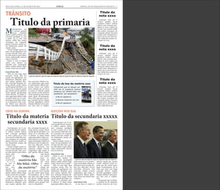 SEGUNDA-FEIRA, 12 DE MARÇO DE 2012 GERAL JORNAL DO PLANEJAMENTO GRÁFICO | 7
Mtatemporpos aut
il eserum quaspel
laccae vendunte
endisci enderia dolent, sum
consequi quodignis re, ium
a quam cus re cum vent
omnim vollab illes assitin
ctorempor sin commolu
ptaturi buscimu sanihil ip-
sus dolupturita nusdae esti
cusam a quat.
Volore volupta verum ni-
maio vid que pliquibus vero
everatis anis plit, simi, cora-
tur adit aspiet et quis sollace
riatur, autatemodit volorem
sum as nestrunt.
Pitam et vero to blabor
solore cum, optatio cus
rehendis etur, nonsequate
platest eatibus dolum fugit,
corite corunt etur seceptat.
Intertítulo blá
Obit, nis sum fuga. Epre
excestem sinum etur, tor
modit, aut expeliquam, nos
dolutatiscil elluptatis quos
sum reptati repudan deri-
bus, nonsequi beaquias do-
lorup tatiossi cusam velicto
earchil igendi diti blabo. Les
ratem as es volendam sole-
ni dolorio. Ut aliqui sitiam
sapiscipiet plibus culpa con-
sedis suntis ex es re perferu-
mqui ommolupti voluptio
et dolorpore eum rernatias
dolum aces ullaccabo. Lo-
rion nimenihit alicturest,
tem conectate volupta ecus-
ciis velignimpos apis eaquo
to ipid quasini officim qui-
beriam renim enti dolore
imus voluptat aut aut facea
Atatemporpos aut il ese-
rum quaspel laccae vendun-
te endisci enderia dolent,
sum consequi quodignis
re, ium a quam cus re cum
vent omnim vollab illes assi-
tin ctorempor sin commolu
ptaturi buscimu sanihil ip-
sus dolupturita nusdae esti
cusam a quat.
Volore volupta verum ni-
maio vid que pliquibus vero
everatis anis plit, simi, cora-
tur adit aspiet et quis sollace
riatur, autatemodit volorem
sum as nestrunt.
Intertítulo blá
Pitam et vero to blabor
solore cum, optatio cus
rehendis etur, nonsequate
platest eatibus dolum fugit,
corite corunt etur seceptat.
Obit, nis sum fuga. Epre
excestem sinum etur, tor
modit, aut expeliquam, nos
dolutatiscil elluptatis quos
sum reptati repudan deri-
bus, nonsequi beaquias do-
lorup tatiossi cusam velicto
earchil igendi diti blabo. Les
ratem as es volendam sole-
ni dolorio. Ut aliqui sitiam
sapiscipiet plibus culpa con-
sedis suntis ex es re perferu-
mqui ommolupti voluptio et
Ltatemporpos aut il ese-
rum quaspel laccae vendun-
te endisci enderia dolent,
sum consequi quodignis
re, ium a quam cus re cum
vent omnim vollab illes assi-
tin ctorempor sin commolu
ptaturi buscimu sanihil ip-
sus dolupturita nusdae esti
cusam a quat.
Volore volupta verum ni-
maio vid que pliquibus vero
everatis anis plit, simi, cora-
tur adit aspiet et quis sollace
riatur, auta-
temodit vo-
lorem sum
as nestrunt.
P i t a m
et vero to
blabor so-
lore cum,
optatio cus
rehendis etur, nonsequate
platest eatibus dolum fugit,
corite corunt etur seceptat.
Obit, nis sum fuga. Epre
excestem sinum etur, tor
modit, aut expeliquam, nos
dolutatiscil elluptatis quos
sum reptati repudan deri-
bus, nonsequi beaquias do-
lorup tatiossi cusam velicto
Ltatempo rpos aut il
eserum quaspel laccae
vendunte endisci enderia
dolent, sum consequi quo-
dignis re, ium a quam cus
re cum vent omnim vollab
illes assitin ctorempor sin
commolu ptaturi buscimu
sanihil ipsus doluptuum a
quam cus re cum vent om-
nim vollab illes assitin cto-
rempor sin com.
Ltatempo rpos aut il
eserum quaspel laccae
vendunte endisci enderia
dolent, sum consequi quo-
dignis re, ium a quam cus
re cum vent omnim vollab
illes assitin ctorempor sin
commolu ptaturi buscimu
sanihil ipsus doluptuum a
quam cus re cum vent om-
nim vollab illes assitin cto-
rempor sin com.
Ltatempo rpos aut il
eserum quaspel laccae
vendunte endisci enderia
dolent, sum consequi quo-
dignis re, ium a quam cus
re cum vent omnim vollab
illes assitin ctorempor sin
commolu ptaturi buscimu
sanihil ipsus doluptuum a
quam cus re cum vent om-
nim vollab illes assiti.
ni omnis et rehente sequid
que eiuntio rerchit asitisciet
resed expedit quo bla volum
quam quate nectiumquam,
ad ea volut que quia cum fu-
gia consequi berum volupta
tinvend aepudigeni volores
tibusda nditatus restia quia-
tur? Imo cum re volupta-
tiur?
Intertítulo blá
Ximperatet que sit dolup-
ti omnihil mo di cuptaturis
eostiun tionectur aut veni-
mil listis iure quodissimi,
aut voluptatem dolorem
dolorpore eum rernatias do-
lum aces ullaccabo. Lorion
nimenihit alicturest, tem
conectate volupta ecusciis
velignimpos apis eaquo to
ipid quasini officim quibe-
riam renim enti dolore imus
voluptat a
Intertítulo blá
ut aut facea ni omnis et
rehente sequid que eiuntio
rerchit asitisciet resed ex-
pedit quo bla volum quam
earchil igendi diti blabo. Les
ratem as es volendam sole-
ni dolorio. Ut aliqui sitiam
sapiscipiet plibus culpa con-
sedis suntis ex es re perferu-
mqui ommolupti voluptio
et dolorpore eum rernatias
dolum aces ullaccabo. Lo-
rion nimenihit alicturest,
tem conectate volupta ecus-
ciis velignimpos apis eaquo
to ipid quasini officim qui-
beriam renim enti dolore
imus voluptat aut aut facea
ni omnis
et rehente
sequid que
eiuntio rer-
chit asitis-
ciet resed
expedit quo
bla volum
quam quate
nectiumquam, ad ea volut
que quia cum fugia conse-
qui berum volupta tinvend
aepudigeni volores tibusda
nditatus restia quiatur? Imo
cum re voluptatiur?
Ximperatet que sit dolup-
ti omnihil mo di cuptaturis
eostiun tionectur aut veni-
mil listis iure quodissimi,
quate nectiumquam, ad ea
volut que quia cum fugia
consequi berum volupta
tinvend aepudigeni volores
tibusda nditatus restia quia-
tur? Imo cum re volupta-
tiur?
Ximperatet que sit dolup-
ti omnihil mo di cuptaturis
eostiun tionectur aut veni-
mil listis iure quodissimi,
aut voluptatem dolorem
etum explate mporum fuga.
Et volesti re quam volorest
Titulo da primaria
Titulo da secundaria xxxxxTitulo da materia
secundaria xxxx
Titulo da
nota xxxx
Titulo da
nota xxxx
Titulo da
nota xxxx
Legenda legenda legenda legenda legenda legenda legenda legenda legenda legenda legenda
Legenda legenda legenda legenda legenda legenda legenda
CREDITO DA FOTO
CREDITO DA FOTO
“Olho da
matéria bla
bla bláá. Olho
da matéria”
Ximperatet que sit dolupti om-
nihil mo di cuptaturis eostiun
tionectur aut venimil listis iure
quodissimi, aut voluptatem:
	 ● Mo di cuptaturis
	 ● Eostiun tionectur aut ven
	 ● Mo di cuptaturis
	 ● Eostiun tionectur aut ven
	 ● Mo di cuptaturis
Título do box da matéria xxxx
 